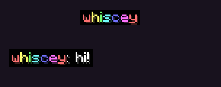 The animated rainbow name color on whiscey's name